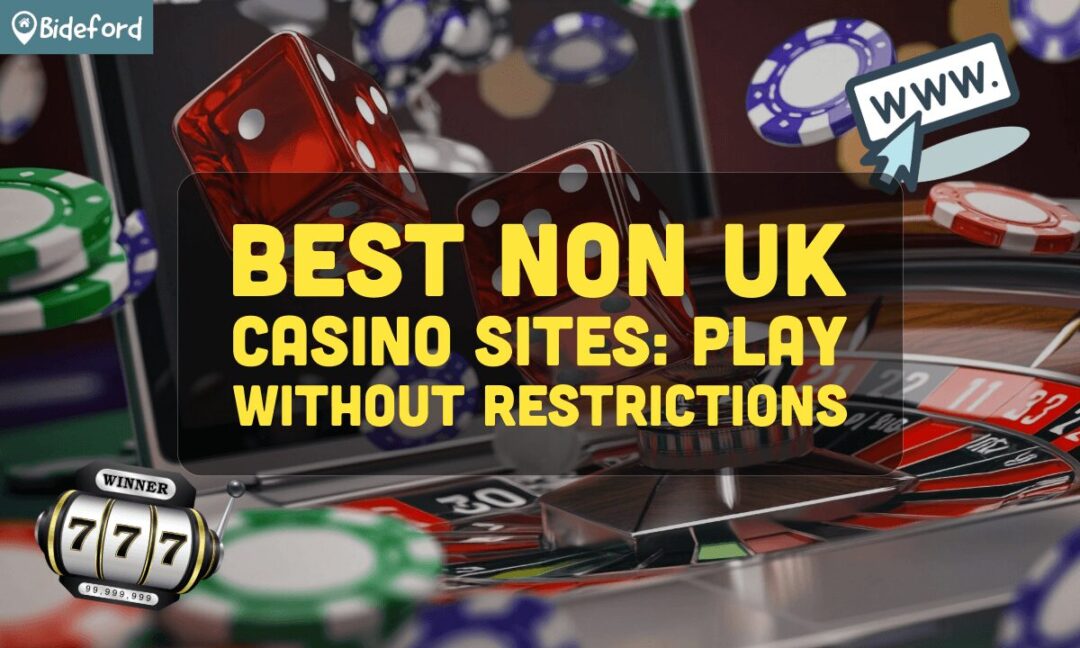 Discover the Best Non-UK Casinos for Gamblers Worldwide